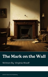 The Mark on the Wall - Virginia Woolf - E-Book
