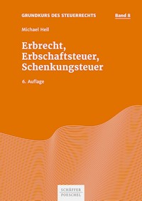 Erbrecht, Erbschaftsteuer, Schenkungsteuer - Michael Heil - E-Book
