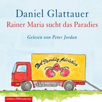 Rainer Maria sucht das Paradies - Daniel Glattauer - Hörbuch
