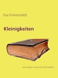Kleinigkeiten - Eva Finkenstädt - E-Book