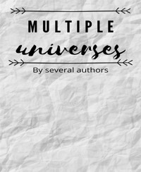 Short Stories: Multiple Universes - Etta Harper - kostenlos E-Book