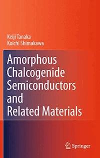 Amorphous Chalcogenide Semiconductors and Related Materials - Keiji Tanaka - E-Book