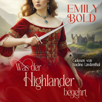 Was der Highlander begehrt - Emily Bold - Hörbuch