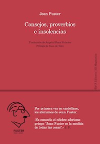 Consejos, proverbios e insolencias - Fuster - E-Book