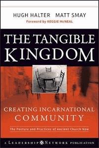The Tangible Kingdom - Hugh Halter - E-Book