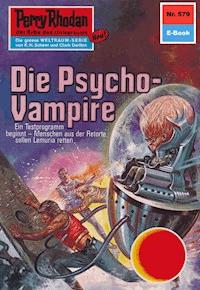Perry Rhodan 579: Die Psycho-Vampire - Ernst Vlcek - E-Book