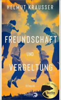 Freundschaft und Vergeltung - Helmut Krausser - E-Book