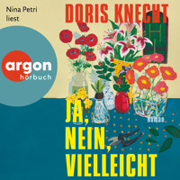 Ja, nein, vielleicht (Ungekürzte Lesung) - Doris Knecht - Hörbuch