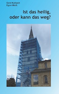 Ist das heilig, oder kann das weg? - Gerd Kallweit - E-Book