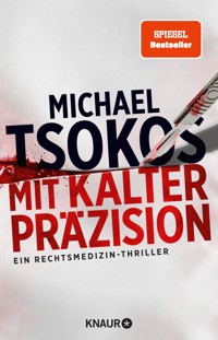 Mit kalter Präzision - Prof. Dr. Michael Tsokos - E-Book