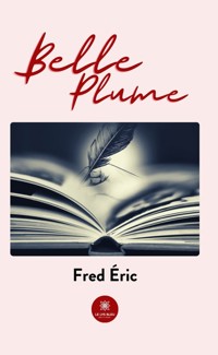 Belle plume - Fred Éric - E-Book