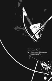 Lines and Shadows - Sarah Bower - E-Book