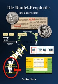 Die Daniel-Prophetie - Achim Klein - E-Book