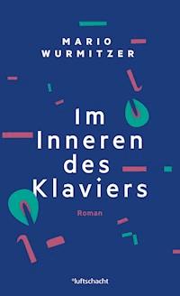 Im Inneren des Klaviers - Mario Wurmitzer - E-Book