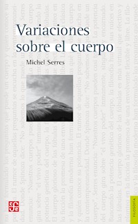 Variaciones sobre el cuerpo - Michel Serres - E-Book