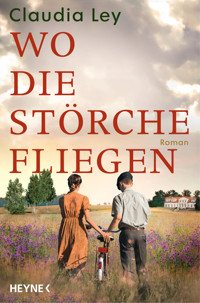 Wo die Störche fliegen - Claudia Ley - E-Book