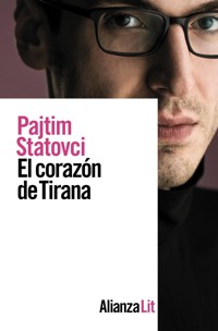 El corazón de Tirana - Pajtim Statovci - E-Book
