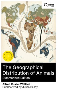 The Geographical Distribution of Animals (Summarized Edition) - Alfred Russel Wallace - E-Book
