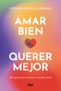 Amar bien, querer mejor - Verónica Portillo - E-Book