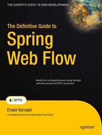 The Definitive Guide to Spring Web Flow - Erwin Vervaet - E-Book