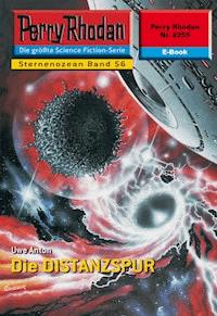 Perry Rhodan 2255: Die DISTANZSPUR - Uwe Anton - E-Book