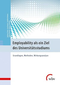 Employability als ein Ziel des Universitätsstudiums - Andrea Schröder - E-Book