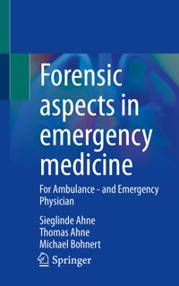 Forensic aspects in emergency medicine - Sieglinde Ahne - E-Book