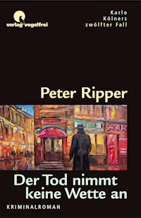 Der Tod nimmt keine Wetten an - Peter Ripper - E-Book