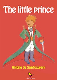 The Little Prince - Antoine de Saint-Exupery - E-Book