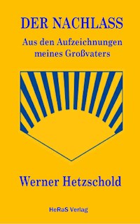 Der Nachlass - Werner Hetzschold - E-Book
