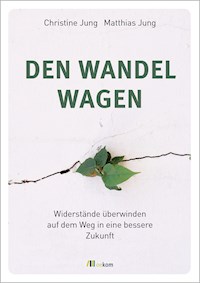 Den Wandel wagen - Christine Jung - E-Book