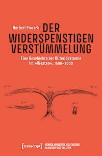 Der Widerspenstigen Verstümmelung - Norbert Finzsch - E-Book