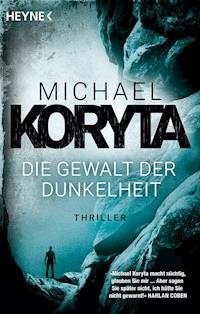Die Gewalt der Dunkelheit - Michael Koryta - E-Book