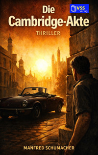 Die Cambridge-Akte - Manfred Schumacher - E-Book