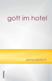 Gott im Hotel - Platsch Anna - E-Book