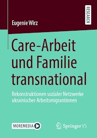 Care-Arbeit und Familie transnational - Eugenie Wirz - E-Book