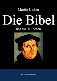 Die Bibel - Martin Luther - E-Book