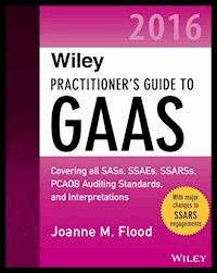 Wiley Practitioner's Guide to GAAS 2016 - Joanne M. Flood - E-Book