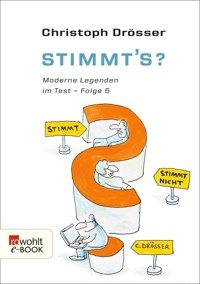 Stimmt's? Moderne Legenden im Test 5 - Christoph Drösser - E-Book