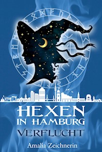 Hexen in Hamburg: Verflucht - Amalia Zeichnerin - E-Book