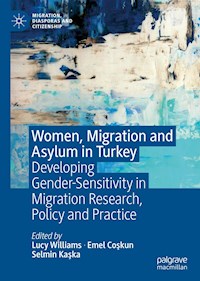 Women, Migration and Asylum in Turkey - - E-Book