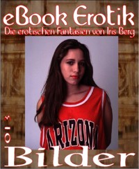 eBook Erotik 013: Bilder - Iris Berg - E-Book