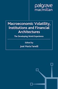 Macroeconomic Volatility, Institutions and Financial Architectures -  - E-Book