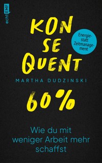 Konsequent 60 Prozent - Martha Dudzinski - E-Book