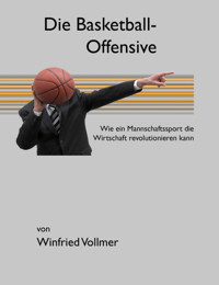 Die Basketball-Offensive - Winfried Vollmer - E-Book