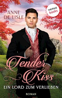 Tender Kiss - Ein Lord zum Verlieben - Anne de Lisle - E-Book