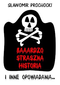 Baaardzo straszna historia - Sławomir Prochocki - E-Book