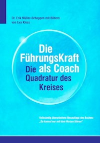 Die FührkungsKraft als Coach - Erik Müller-Schoppen - E-Book