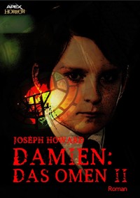 DAMIEN: DAS OMEN II - Joseph Howard - E-Book