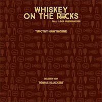Whiskey On The Rocks - Timothy Hawthorne - Hörbuch